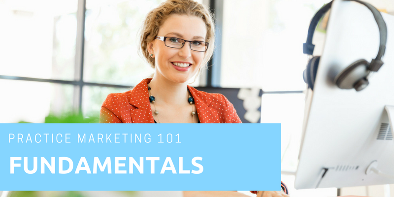 Practice Marketing 101 – Getting Started