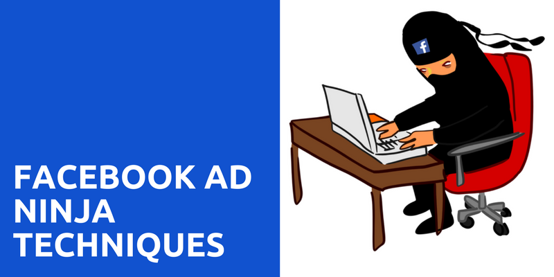 Facebook Ad Ninja Techniques