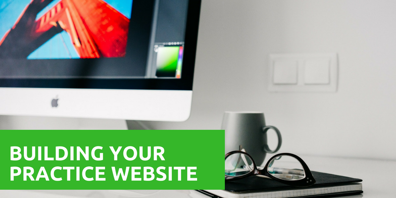 Building a Practice Website that Works (& Looks Good!)